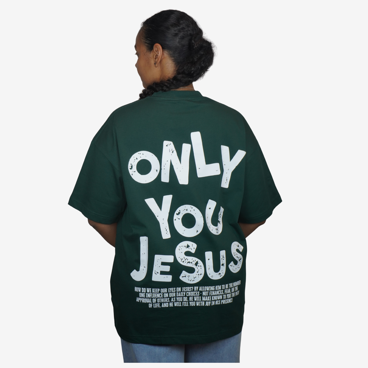 I WILL FIX MY EYES ON YOU / ONLY YOU JESUS – Unisex Premium Oversized T-Shirt
