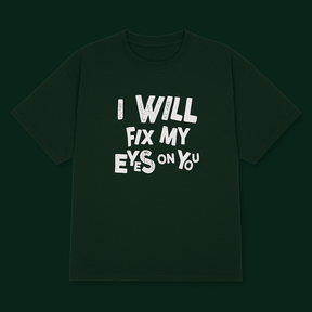 I WILL FIX MY EYES ON YOU / ONLY YOU JESUS – Unisex Premium Oversized T-Shirt
